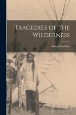 Tragedies of the Wilderness