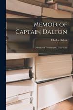 Memoir of Captain Dalton: Defender of Trichinopoly, 1752-1753