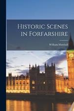 Historic Scenes in Forfarshire