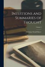 Intuitions and Summaries of Thought; Volume I