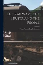 The Railways, the Trusts, and the People