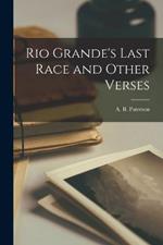 Rio Grande's Last Race and Other Verses