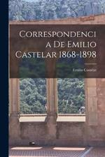 Correspondencia de Emilio Castelar 1868-1898