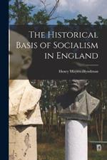 The Historical Basis of Socialism in England