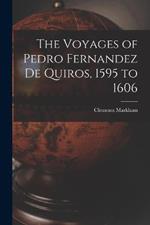 The Voyages of Pedro Fernandez de Quiros, 1595 to 1606