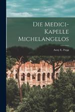 Die Medici-kapelle Michelangelos