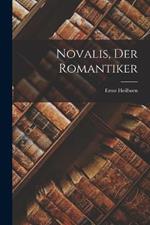 Novalis, Der Romantiker