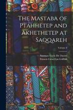 The Mastaba of Ptahhetep and Akhethetep at Saqqareh; Volume 8