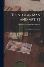 Tolstoi As Man and Artist: With an Essay On Dostoievski