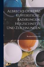 Albrecht Durer&S Kupferstiche, Radirungen, Holzschnitte Und Zeichnungen