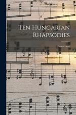 Ten Hungarian Rhapsodies