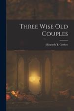 Three Wise Old Couples