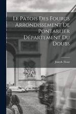 Le Patois Des Fourgs Arrondissement De Pontarlier Département Du Doubs