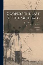 Cooper's the Last of the Mohicans: A Narrative of 1757