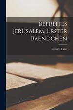 Befreites Jerusalem, Erster Baendchen