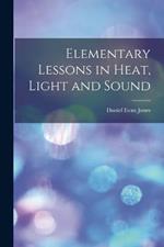 Elementary Lessons in Heat, Light and Sound