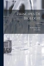 Principes De Biologie; Volume 1