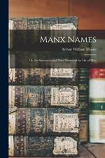 Manx Names: Or, the Surnames and Place-Names of the Isle of Man