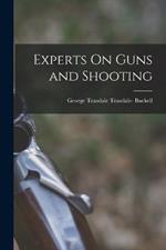 Experts On Guns and Shooting