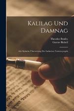 Kalilag Und Damnag: Alte Syrische UEbersetzung Des Indischen Furstenspiegels