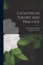 Catalysis in Theory and Practice