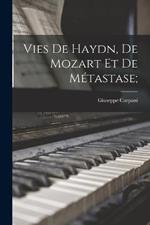 Vies de Haydn, de Mozart et de Metastase;