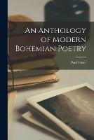 An Anthology of Modern Bohemian Poetry