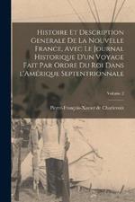 Histoire et description generale de la Nouvelle France, avec le journal historique d'un voyage fait par ordre du roi dans l'Amérique septentrionnale; Volume 2