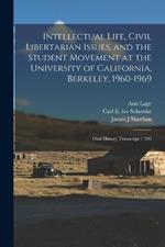 Intellectual Life, Civil Libertarian Issues, and the Student Movement at the University of California, Berkeley, 1960-1969: Oral History Transcript / 200