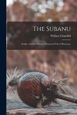 The Subanu; Studies of a Sub-Visayan Mountain Folk of Mindanao