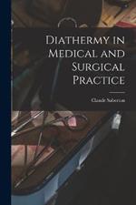 Diathermy in Medical and Surgical Practice