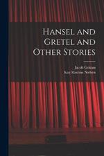 Hansel and Gretel and Other Stories