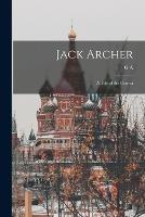 Jack Archer: A Tale of the Crimea