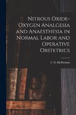 Nitrous Oxide-oxygen Analgesia and Anaesthesia in Normal Labor and Operative Obstetrics