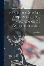 Memoires sur les objets les plus importans de l'architecture