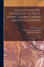 Geology and ore Deposits of the Bodie Mining District, Mono County, California: No.206