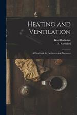 Heating and Ventilation; a Handbook for Architects and Engineers