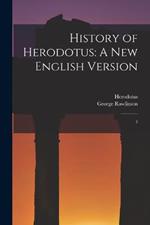 History of Herodotus: A new English Version: 3