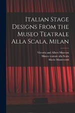 Italian Stage Designs From the Museo Teatrale Alla Scala, Milan