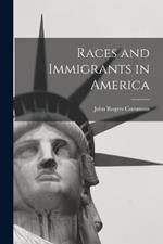 Races and Immigrants in America