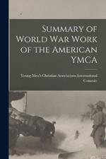 Summary of World War Work of the American YMCA