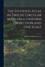 The Students Atlas in Twelve Circular Maps on a Uniform Projection and One Scale