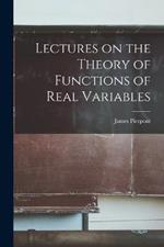 Lectures on the Theory of Functions of Real Variables