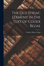 The Old Syriac Element in the Text of Codex Bezae