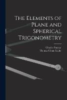 The Elements of Plane and Spherical Trigonometry