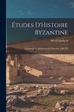 Etudes D'Histoire Byzantine: Constantin V, Empereur Des Romains (740-775)