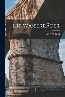 Die Wasserrader