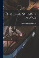 Surgical Nursing in War