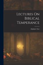 Lectures On Biblical Temperance