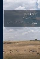 The Cat: An Introduction to the Study of Backboned Animals, Especially Mammals